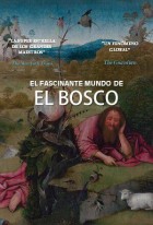 El fascinante mundo de El Bosco