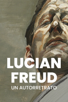 Lucian Freud: un autoretrato
