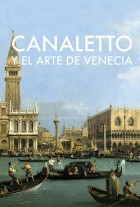 Canaletto y el arte de Venecia